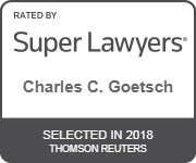 Rated by Super Lawyers | Charles C. Goetsch | Selected in 2018 Thomson Reuters