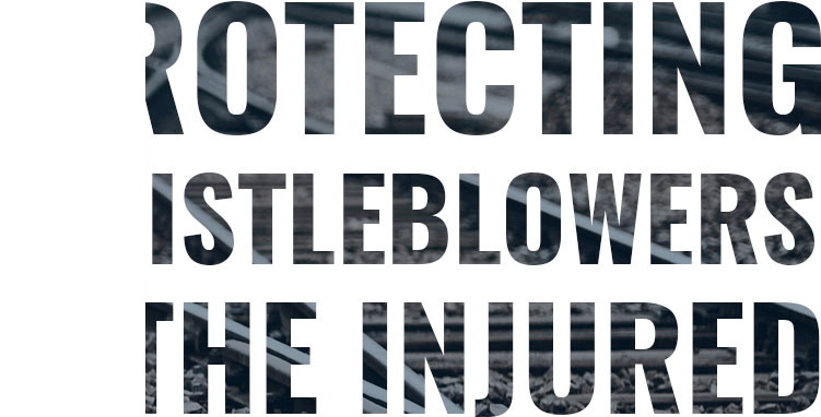 Protecting Whistleblowers & The Injured